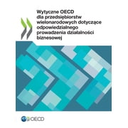 Wytyczne OECD dla przedsiębiorstw wielonarodowych dotyczące odpowiedzialnego prowadzenia dzialalności biz, Paperback