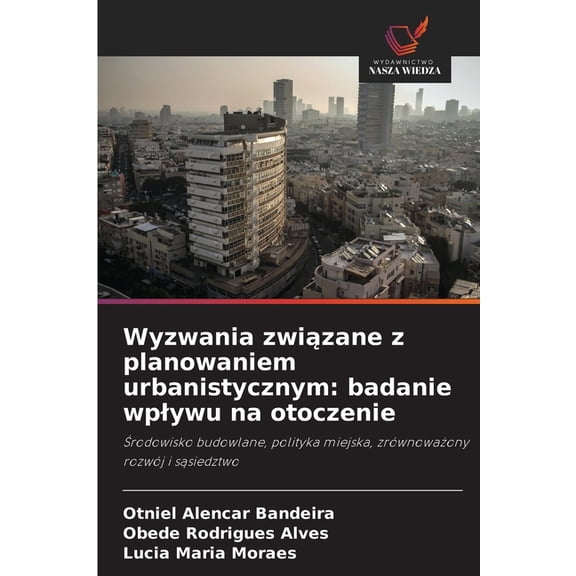 Wyzwania związane z planowaniem urbanistycznym: badanie wplywu na otoczenie, (Paperback)