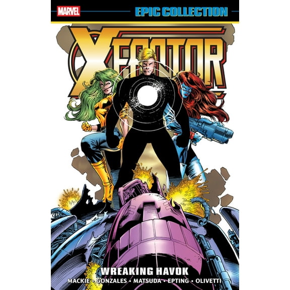 X-FACTOR EPIC COLLECTION: WREAKING HAVOK (Paperback)