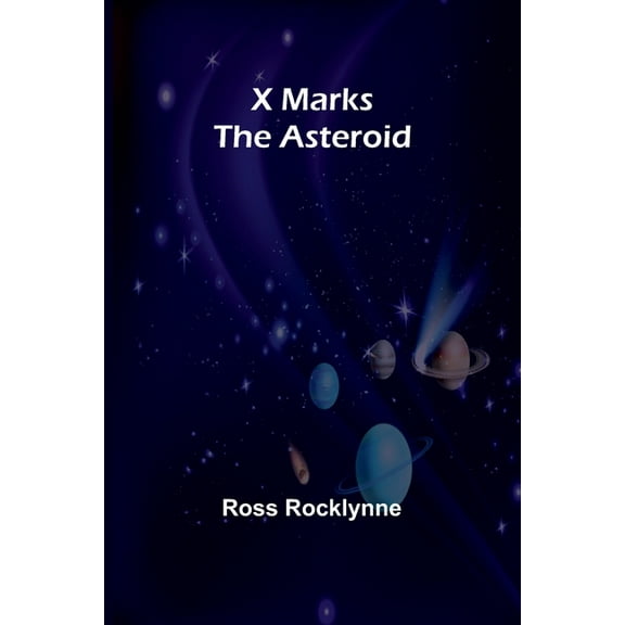 X Marks the Asteroid, (Paperback)