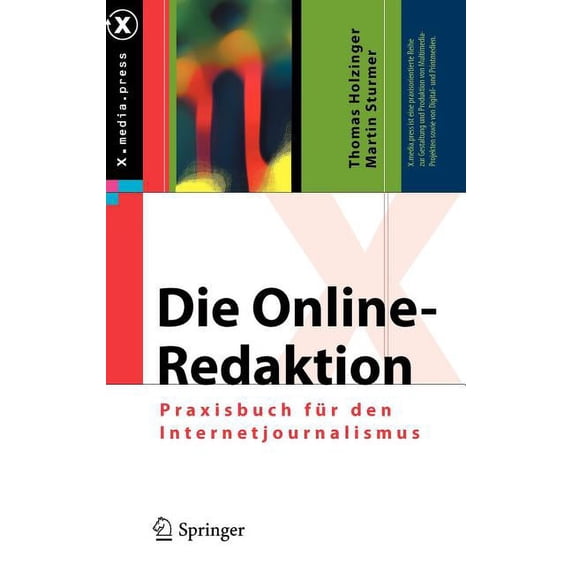 X.Media.Press Die Online-Redaktion: Praxisbuch Für Den Internetjournalismus, (Hardcover)