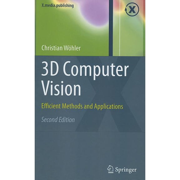 X.Media.Publishing 3D Computer Vision: Efficient Methods and Applications, (Hardcover)