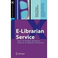 thumbnail image 1 of X.Media.Publishing E-Librarian Service: User-Friendly Semantic Search in Digital Libraries, (Hardcover), 1 of 1