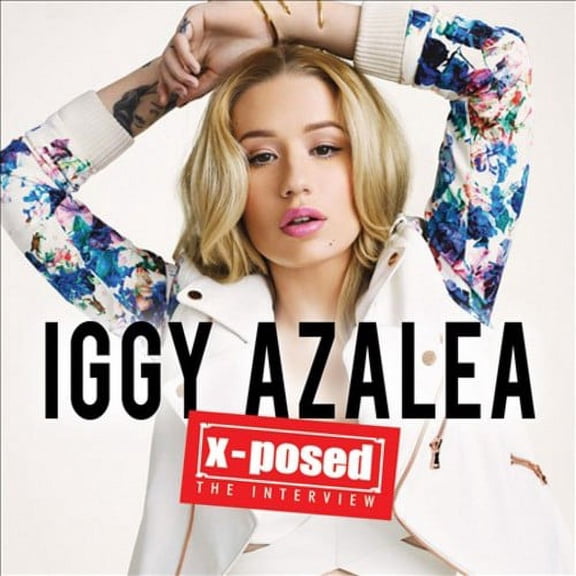 X-POSED: THE INTERVIEW [IGGY AZALEA]
