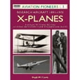thumbnail image 1 of Pre-Owned X Planes : Research Aircraft 1891-1970: A Unique Pictorial Record of Flying Prototypes, their Designers and Pilots (Osprey Aviation Pioneers 1) (Paperback) 1855328763 9781855328761, 1 of 1