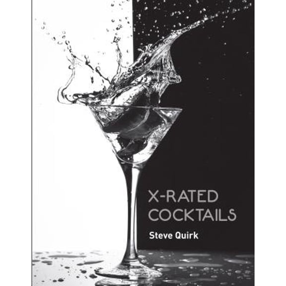 Pre-Owned X Rated Cocktails (Hardcover 9781742577746) by Steve Quirk