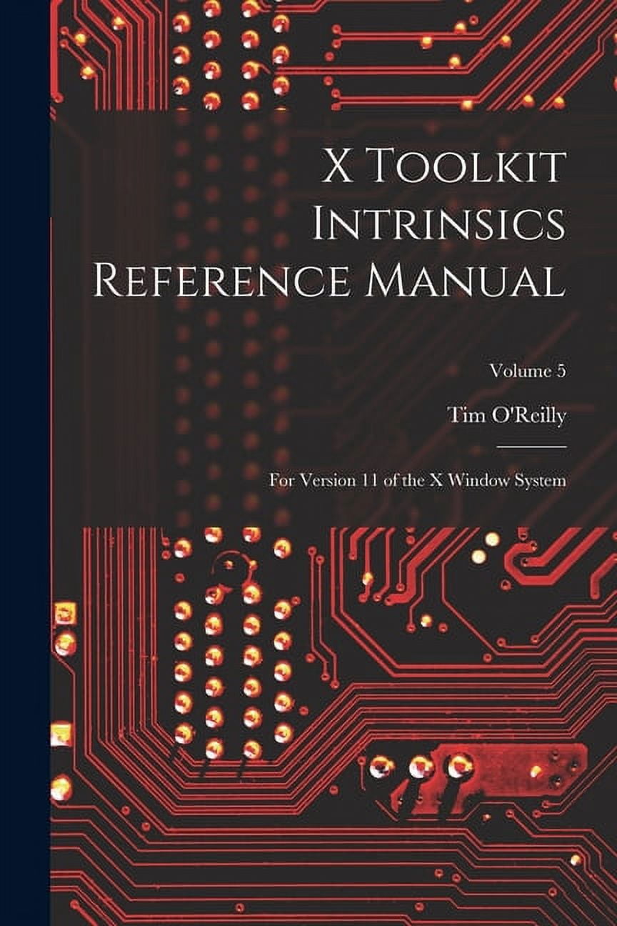 X Toolkit Intrinsics Reference Manual: For Version 11 of the X Window ...