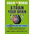 thumbnail image 1 of X-Train Your Brain, Level 2: Building Core Strength (Brain Works), 1 of 1