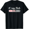 thumbnail image 1 of X-ray Tech Loading - X-ray Technician Radiologist Tech Gift T-Shirt, 1 of 3
