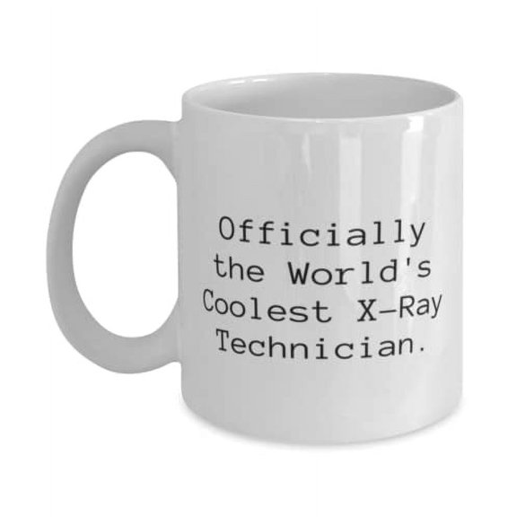 X-ray technician For Colleagues, Officially the World's Coolest X-Ray, Gag X-ray technician 11oz Mug, Cup From Colleagues