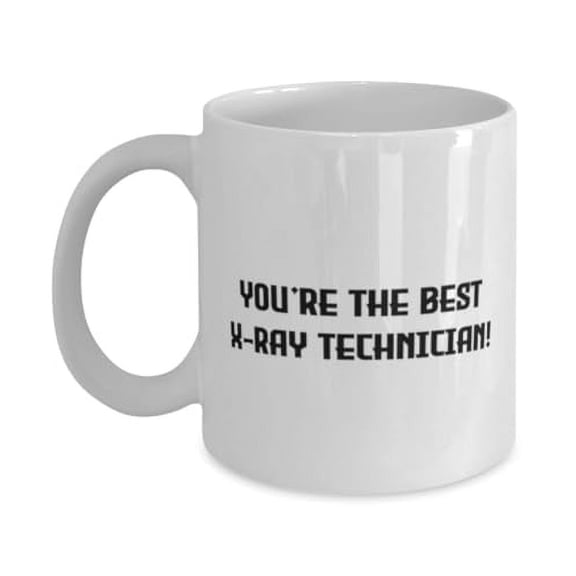 X-ray technician Gifts For Men Women, You're the Best X-Ray!, Cool X-ray technician 11oz Mug, Cup From Team Leader, Gifts for xray technicians, Xray technician gift ideas, Unique gifts for xray