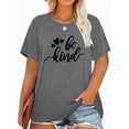 thumbnail image 1 of XCHQRTI Be Kind Womens T-Shirt Plus Size Graphic Tees Casual Loose Fit Tee Top, 1 of 7