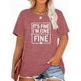 thumbnail image 1 of XCHQRTI It's Fine Womens Graphic Shirt Inspirational Plus Size Tees Everything is Fine Short Sleeve Summer Casual Tops, 1 of 7