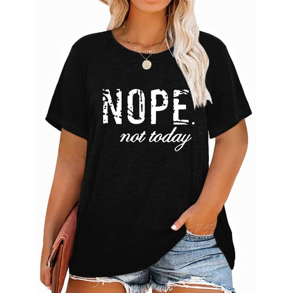 XCHQRTI Nope Not Today Womens Graphic Shirt Inspirational Plus Size Tees Short Sleeve Summer Casual Tops