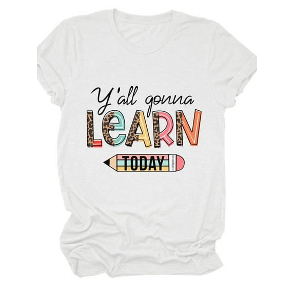 XCHQRTI Y'all Gonna Learn T-Shirt for Women Graphic Shirt Funny Short Sleeve Back to School Teachers'Day Gift Tee Top