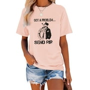 XCHQRTI Yellowstone Shirts for Women Got A Problem Send Rip Graphic Tees Short Sleeve Tshirts Apparel Clothing
