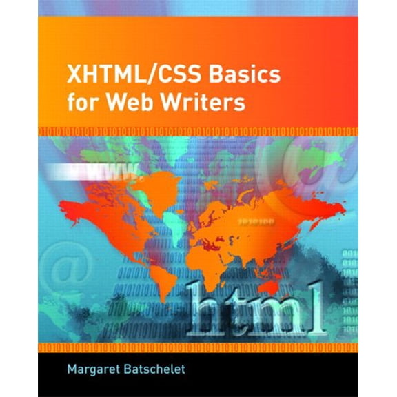 Pre-Owned XHTML/CSS Basics for Web Writers (Paperback 9780131720145) by Margaret W Batschelet