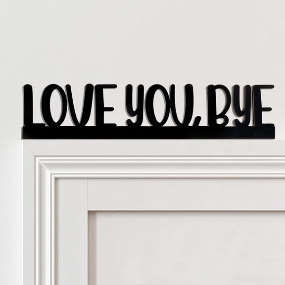 XIBUFE Love You Bye Sign Above Door Wooden Door Topper Decoration,Love You Bye Sign for Door Frame Corner Wall Dcor Home Art Gift,Hallway Entryway Decorations Express Warm and Loves (Black Letters)