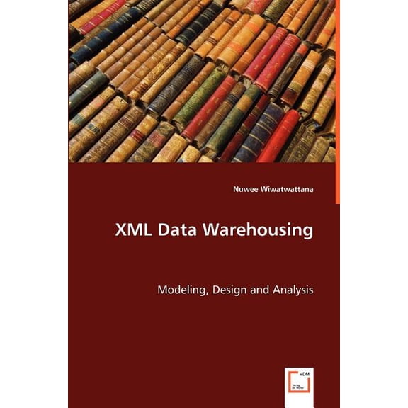 XML Data Warehousing (Paperback)