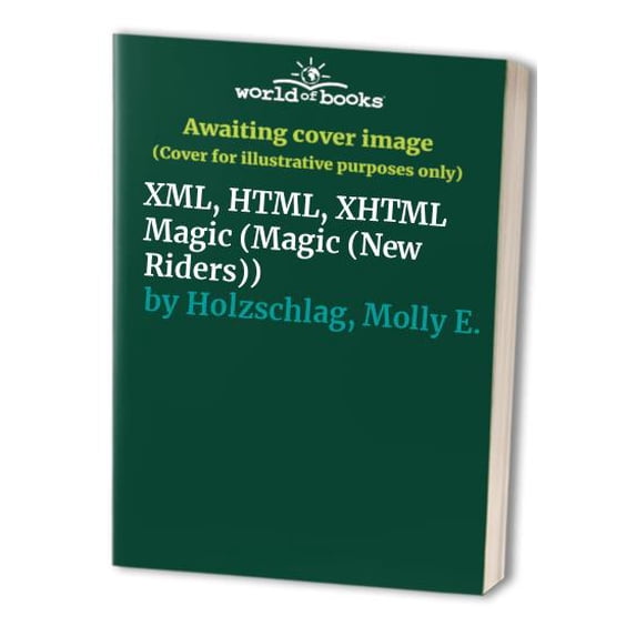 Pre-Owned XML, HTML, XHTML Magic (Magic (New Riders)) Paperback