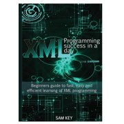 XML Programming Success In A Day, Hardcover