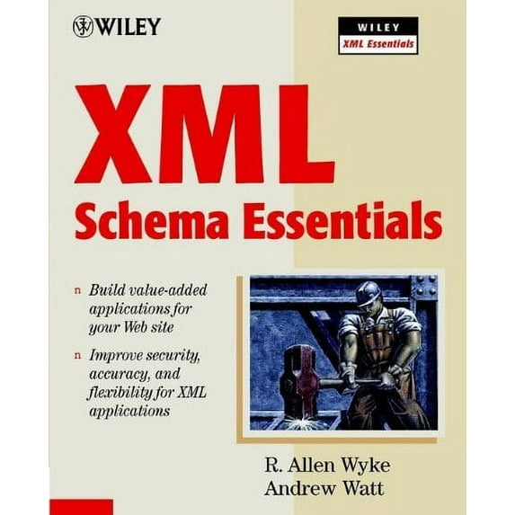 XML Schema Essentials R. Allen Wyke and Andrew Watt