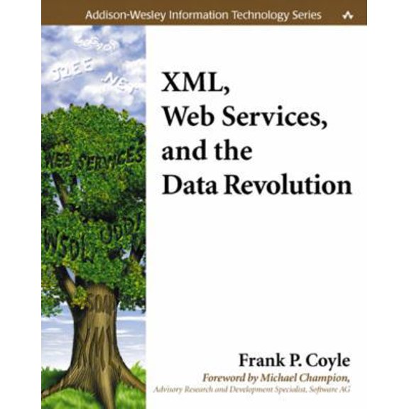 Pre-Owned Xml, Web Services, and the Data Revolution (Paperback) 0201776413 9780201776416