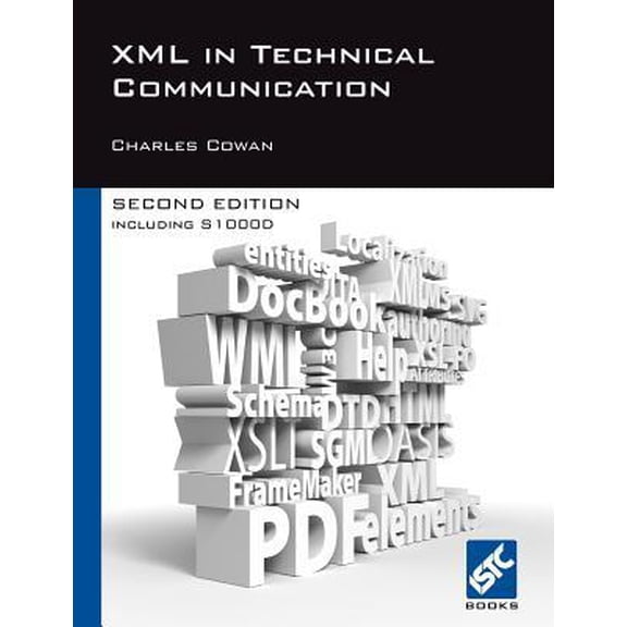 XML in Technical Communication (Second Edition) (Paperback)