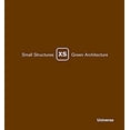 thumbnail image 1 of Pre-Owned Xs : Small Structures, Green Architecture (Hardcover) 9780789315250, 1 of 1