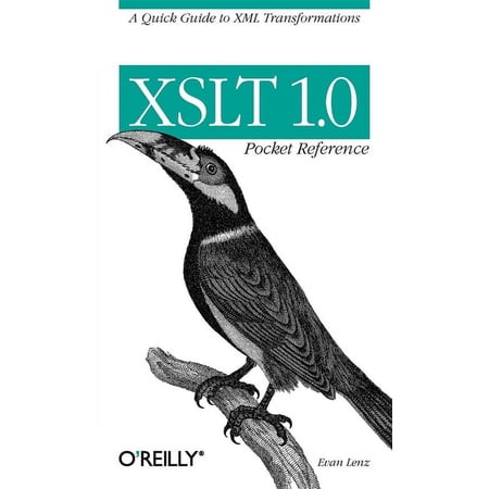 XSLT 1.0 Pocket Reference: A Quick Guide to XML Transformations (Paperback)