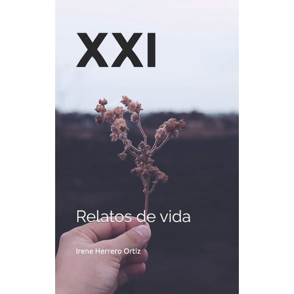XXI: Relatos de vida, (Paperback)