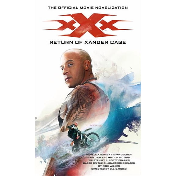 XXX: Return of Xander Cage - The Official Movie Novelization (Paperback)