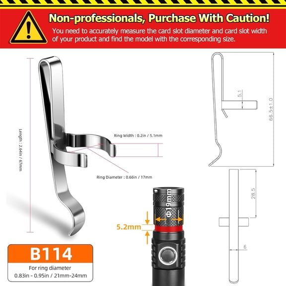 XZHANH-B114 Flashlight Clip is Suitable for flashlights with a Diameter of 19.5-21 mm and a Slot Width of 3.8-4.2 mm. Stainless Steel Pen Clip, can be Used as a hat Clip, Pocket Clip, or Bag Clip