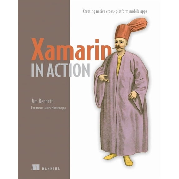 Xamarin in Action : Creating native cross-platform mobile apps (Edition 1) (Paperback)