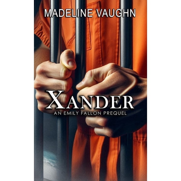 Xander An Emily Fallon Prequel, (Paperback)