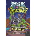 thumbnail image 1 of Xander and the Rainbow-Barfing Unicorns Who Turned Off the Colors?, (Paperback), 1 of 1