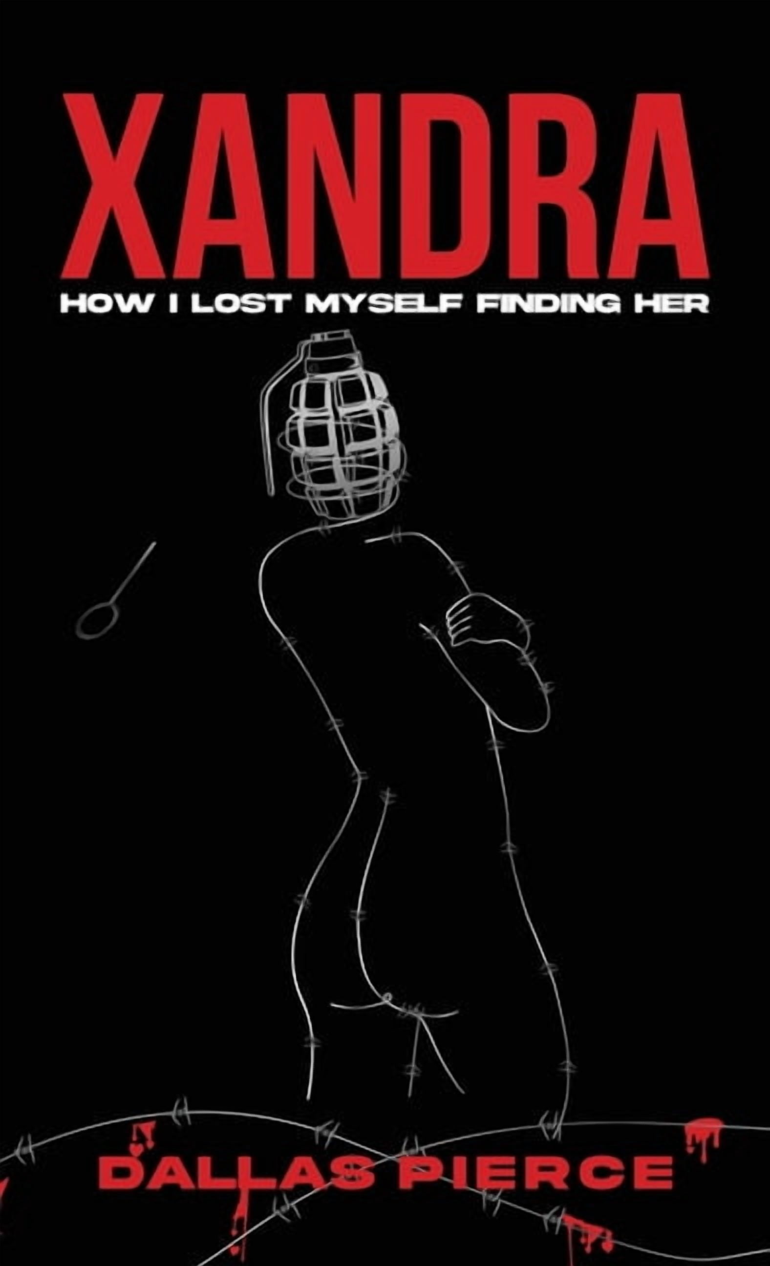 Xandra: How I Lost Myself Finding Her, (Hardcover)