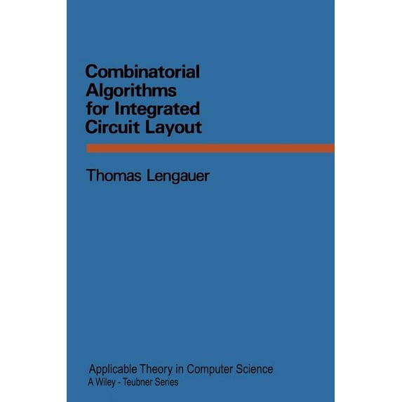 Xapplicable Theory in Computer Science Combinatorial Algorithms for Integrated Circuit Layout, (Paperback)