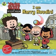 Xavier Riddle and the Secret Museum I Am Harry Houdini Paperback