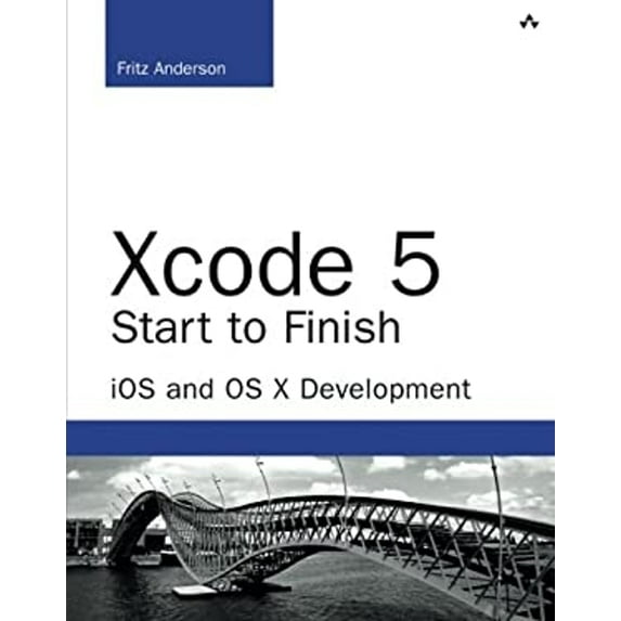Pre-Owned Xcode 5 Start to Finish: iOS and OS X Development (Paperback) 0321967208 9780321967206