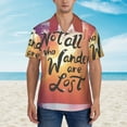 thumbnail image 1 of Xecao Not All Who Wander Are Lost print Hawaiian shirt - a stylish short-sleeve button-down for men, perfect for casual beach and tropical outings., 1 of 9