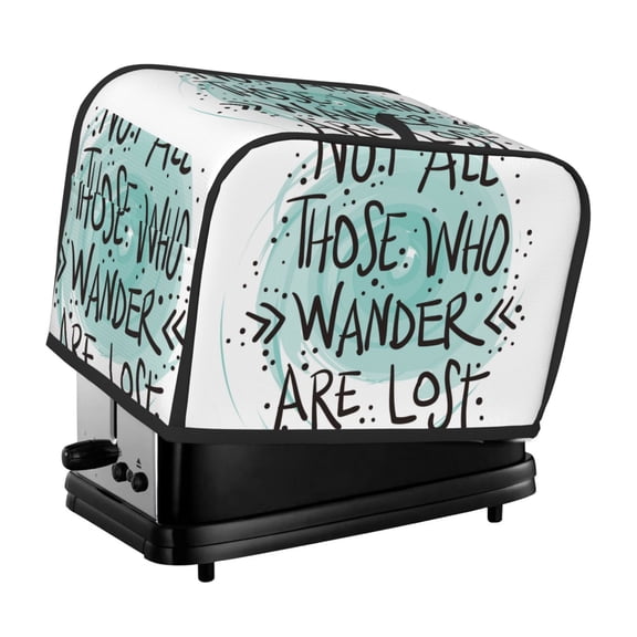 Xecao Not All Who Wander Are Lost1 Print 2 Slice Toaster Cover with Pockets, Small Appliance Cover, Dust and Fingerprint Protection, Machine Washable