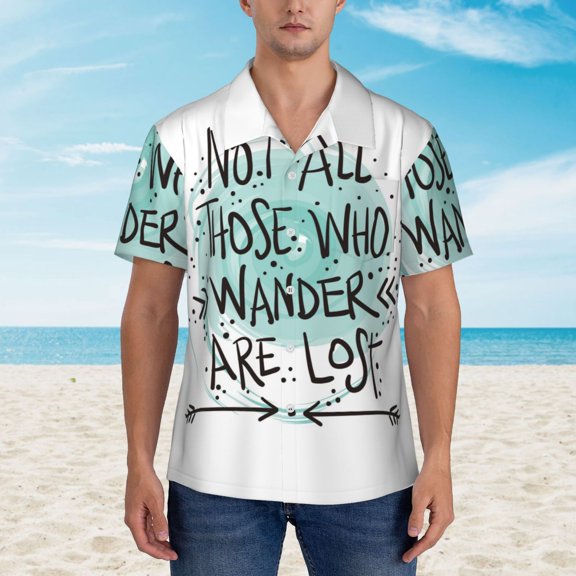 Xecao Not All Who Wander Are Lost1 print Hawaiian shirt - a stylish short-sleeve button-down for men, perfect for casual beach and tropical outings.