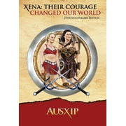 Xena Their Courage Changed Our World, Hardcover