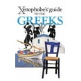 thumbnail image 1 of Pre-Owned Xenophobe's Guide to the Greeks (Paperback) 1906042349 9781906042349, 1 of 1