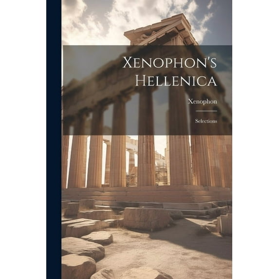 Xenophon's Hellenica: Selections, (Paperback)