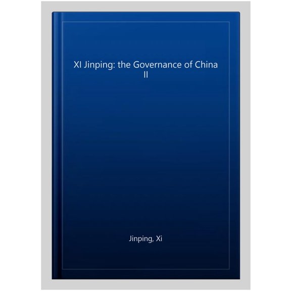 Pre-Owned Xi Jinping: The Governance of China II
