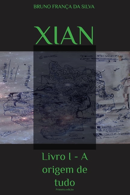 Xian : Livro I - A origem de Tudo (Paperback)