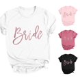 thumbnail image 1 of Xiaoxatg Womens T Shirts,Bridal Party Shirt for Women - Wedding Party Print Tee for Bridesmaids and Bride White S, 1 of 4