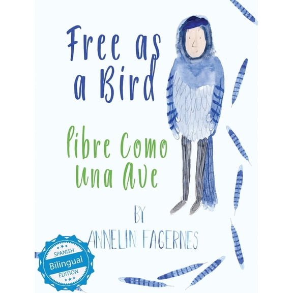 Xist Kids Bilingual Picture Books Free as a Bird / libre como una ave, (Hardcover)